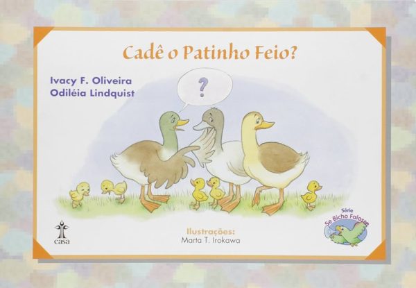 Cadê o patinho feio - Maternal